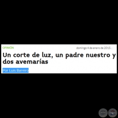 UN CORTE DE LUZ, UN PADRE NUESTRO Y DOS AVEMARÍAS - Por LUIS BAREIRO - Domingo, 04 de Enero de 2015